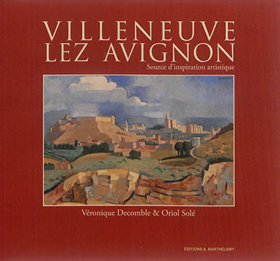 Villeneuve-lez-Avignon : source d'inspiration artistique