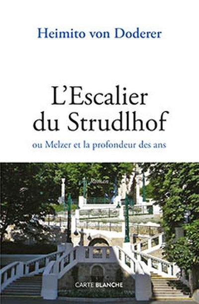 L'escalier du Strudlhof : ou Melzer et la profondeur des ans