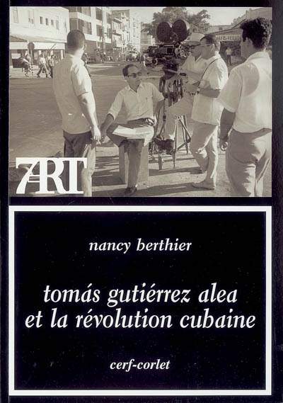 Tomas Gutiérrez Alea et la révolution cubaine