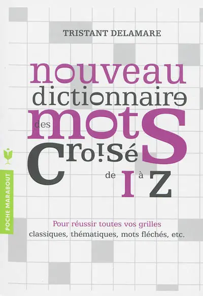 Nouveau dictionnaire des mots croisés. Vol. 2. De I à Z