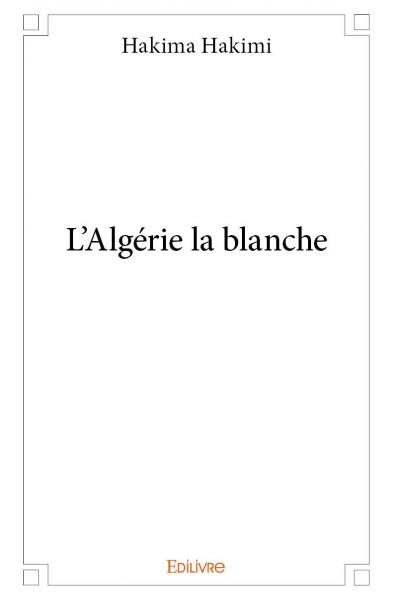L’algérie la blanche