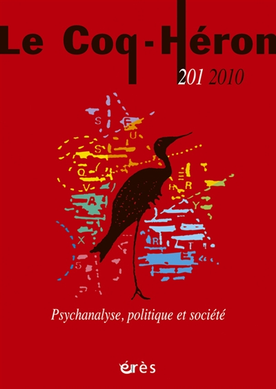 Coq Héron (Le), n° 201. Psychanalyse, politique et société