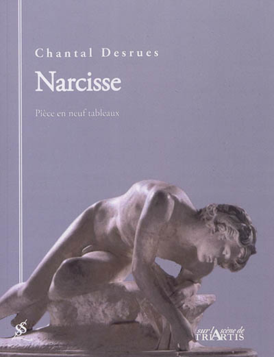 Narcisse : pièce en neuf tableaux
