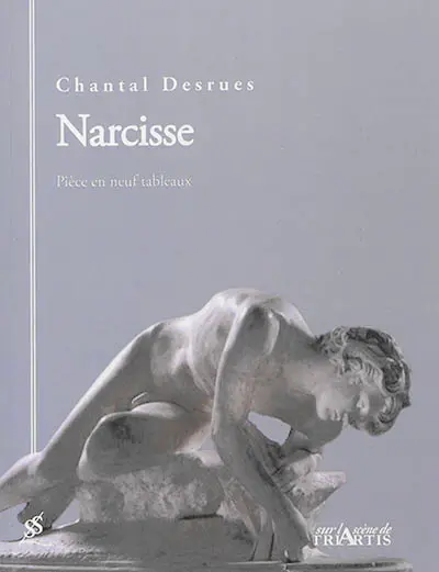Narcisse : pièce en neuf tableaux