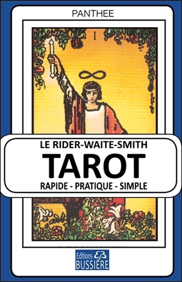 Le Rider-Waite-Smith tarot : rapide, pratique, simple