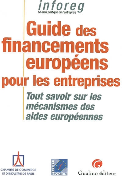 Guide des financements européens pour les entreprises : tout savoir sur les mécanismes des aides européennes