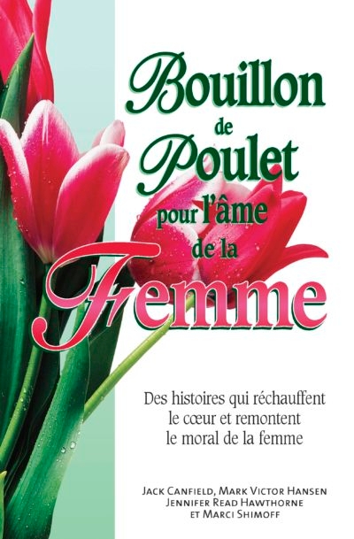 Bouillon de poulet pour l'âme de la femme