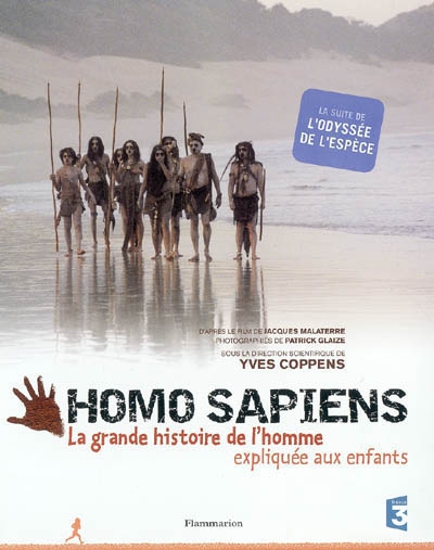 Homo sapiens : la grande histoire de l'homme expliquée aux enfants