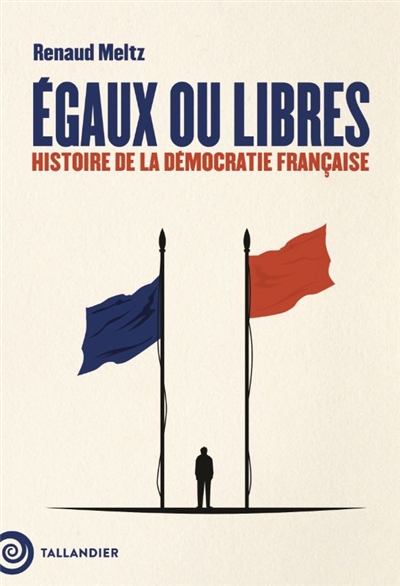 Egaux ou libres : histoire...