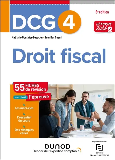 DCG 4, droit fiscal : 55 fiches de révision pour réussir l'épreuve : réforme 2026