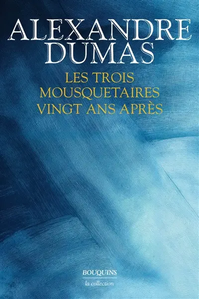 Les grands romans d'Alexandre Dumas. Vol. 4. Les Trois mousquetaires. Vingt ans après