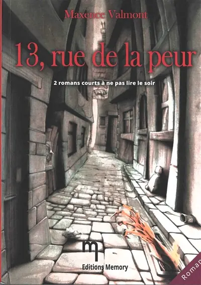 13, rue de la peur : 2 romans courts à ne pas lire le soir
