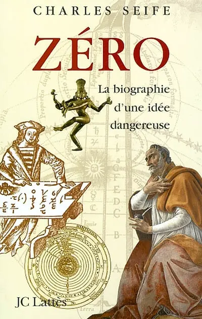 Zéro : la biographie d'une idée dangereuse Zéro : la biographie d'une idée dangereuse