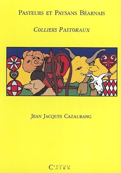 Pasteurs et paysans béarnais. Vol. 2003. Colliers pastoraux