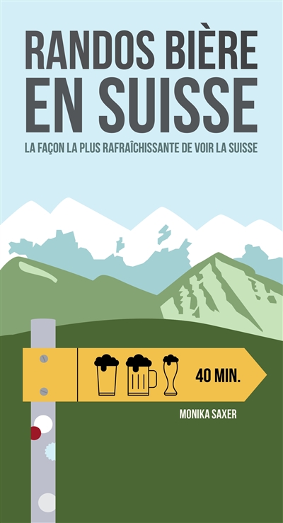 Randos bière en Suisse : la façon la plus rafraîchissante de voir la Suisse