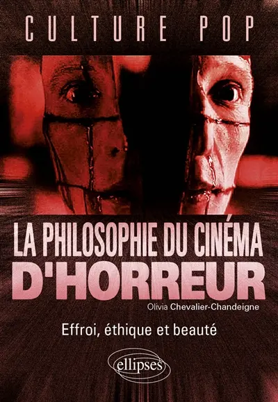 La philosophie du cinéma d'horreur : effroi, éthique et beauté