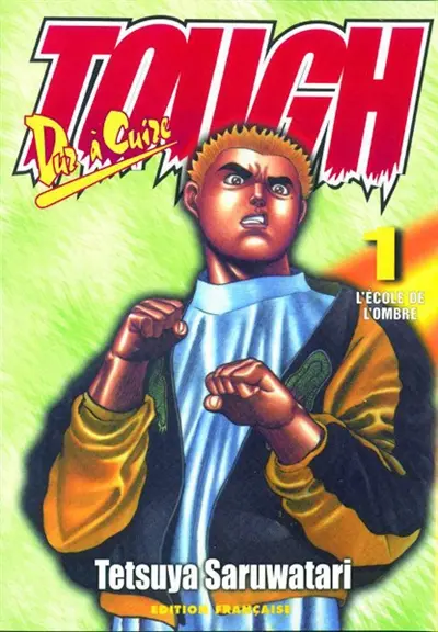 Tough, dur-à-cuire. Vol. 1. L'école de l'ombre