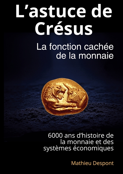 L'astuce de Crésus : La...