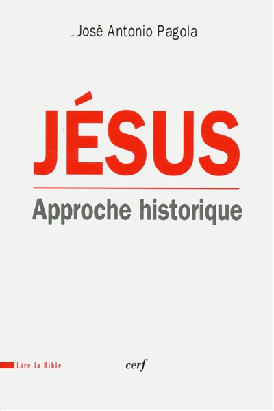 Jésus : approche historique - José Antonio Pagola