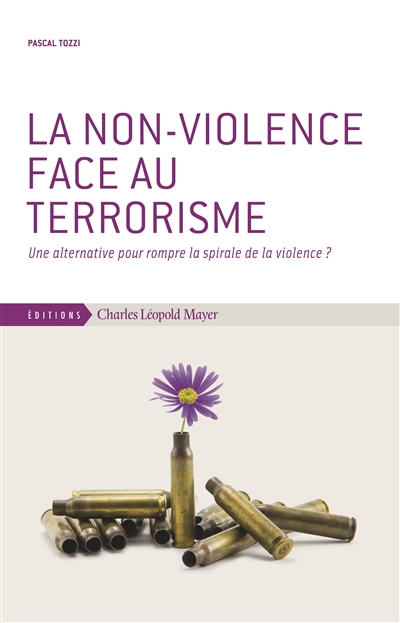 La non-violence face au terrorisme : une alternative pour rompre la spirale de la violence ?