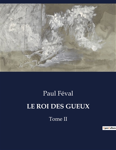 LE ROI DES GUEUX : Tome II