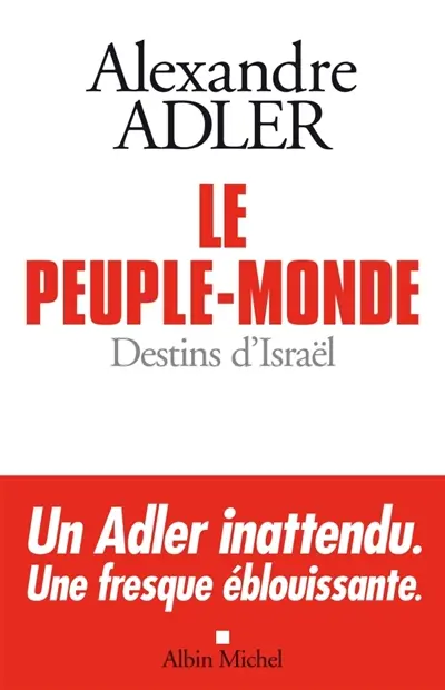 Le peuple-monde : destins d'Israël