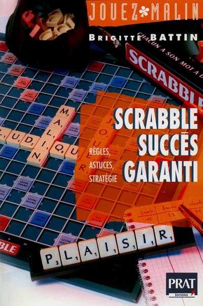 Scrabble, succès garanti : règles, astuces, stratégie