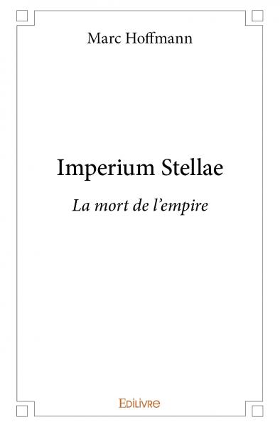 Imperium stellae : La mort de l'empire