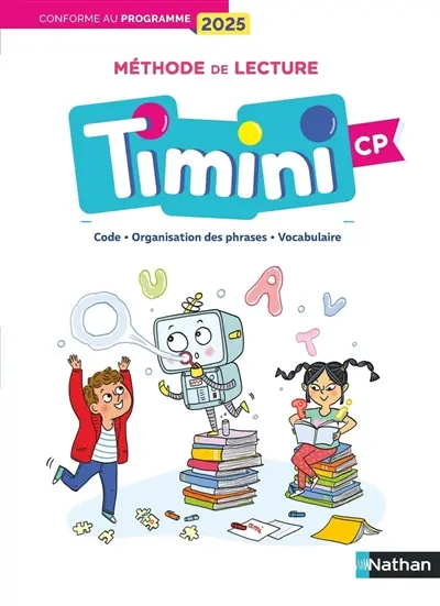 Méthode de lecture Timini CP : code, organisation des phrases, vocabulaire : conforme aux programmes