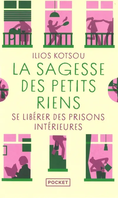La sagesse des petits riens : changer de regard pour vivre la magie du quotidien