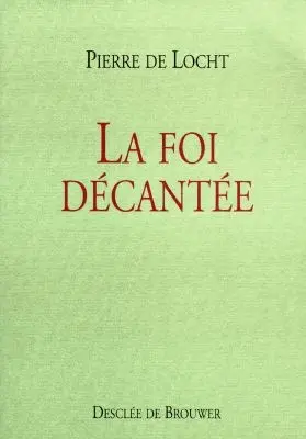 La foi décantée