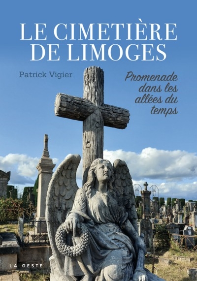 Le cimetière de Limoges : promenade dans les allées du temps