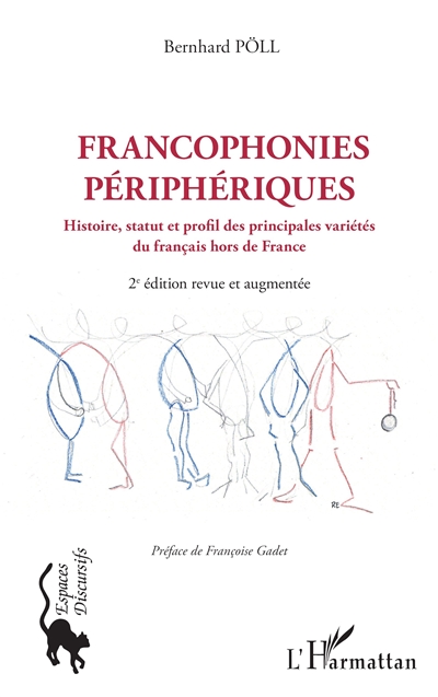 Francophonies périphériques : histoire, statut et profil des principales variétés du français hors de France