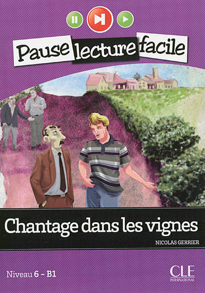 Chantage dans les vignes : niveau 6-B1