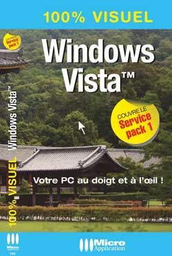 Windows Vista, édition service Pack 1 (SP1) : votre PC au doigt et à l'oeil !