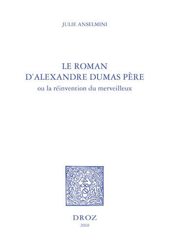 Le roman d'Alexandre Dumas père ou La réinvention du merveilleux
