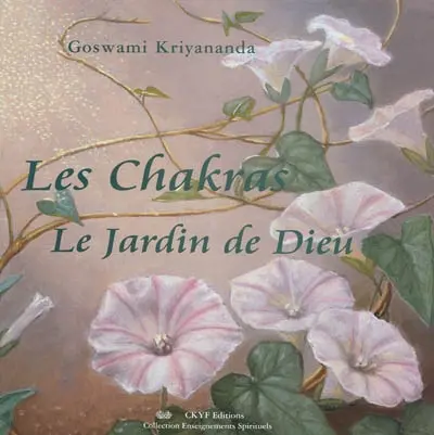 Les chakras : le jardin de Dieu