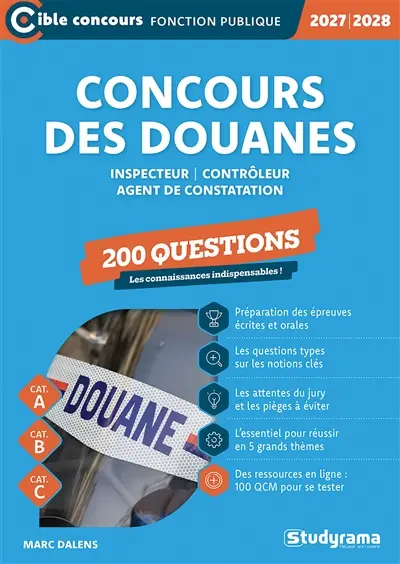 Concours des douanes : inspecteur, contrôleur, agent de constatation, 200 questions, cat. A, cat. B, cat. C : 2027-2028 Concours des douanes : inspecteur, contrôleur, agent de constatation, 200 questions, cat. A, cat. B, cat. C : 2027-2028