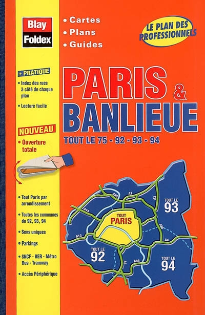 Paris & banlieue : tout le 75, 92, 93, 94 : cartes, plans, guides