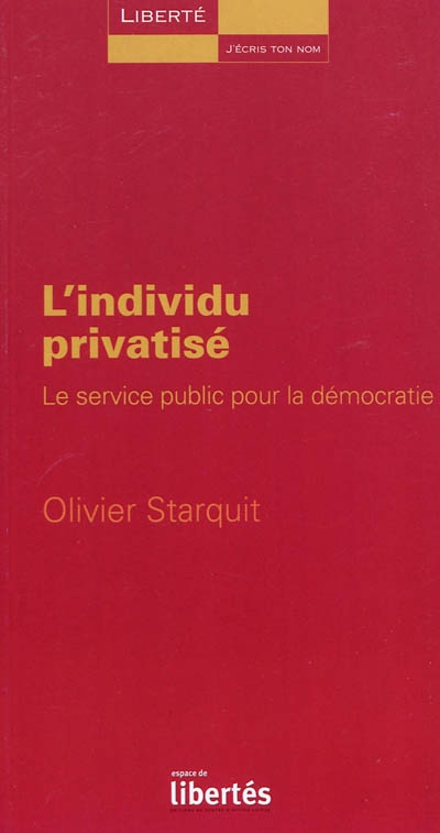 L'individu privatisé : le service public pour la démocratie