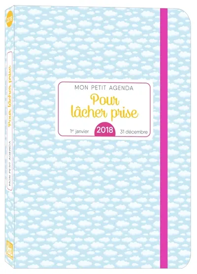 Mon petit agenda pour lâcher prise 2018 : 1er janvier-31 décembre