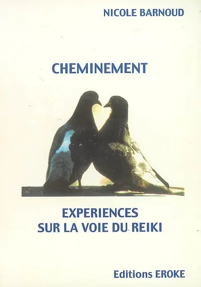 Cheminement : expériences sur la voie du reiki