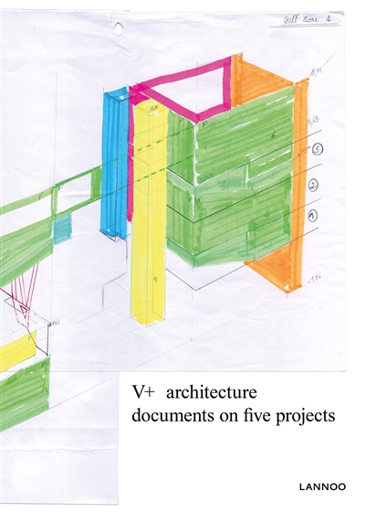 V+ : architecture : documents on five projects
