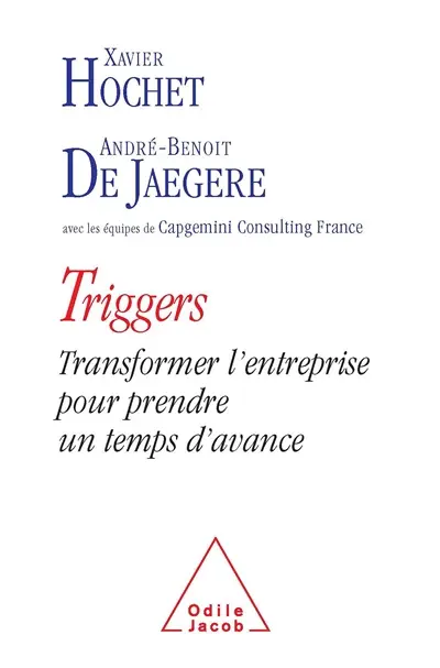 Triggers : transformer l'entreprise pour prendre un temps d'avance