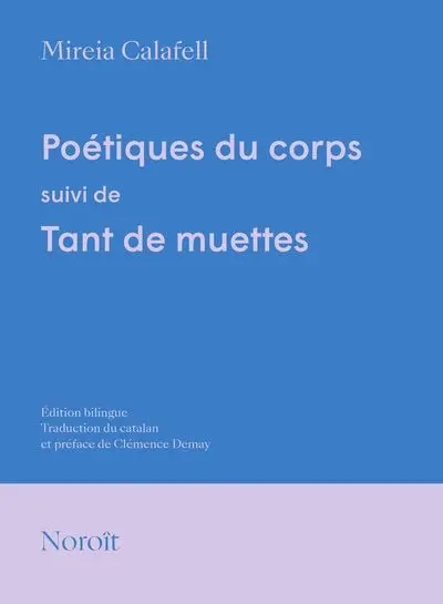 Poétiques du corps, suivi de Tant de muettes