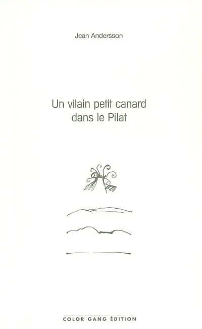 Un vilain petit canard dans le Pilat