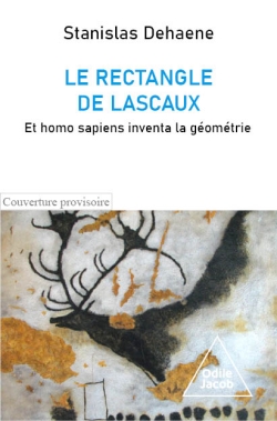 Le rectangle de Lascaux : et Homo sapiens inventa la géométrie