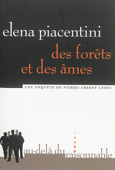 Des forêts et des âmes : une enquête de Pierre-Arsène Leoni