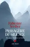 Passagère du silence : dix ans d'initiation en Chine