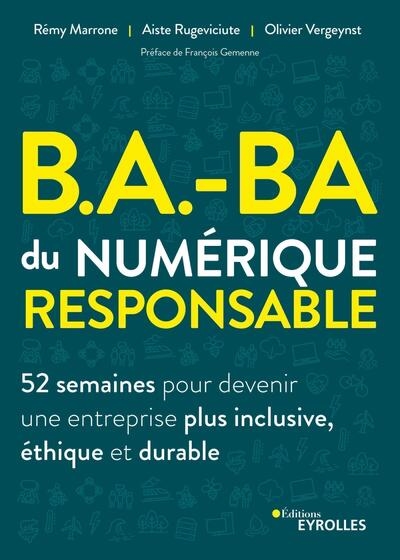 B.a.-ba du numérique responsable : 52 semaines pour devenir une entreprise plus inclusive, éthique et durable